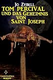 Tom Percival und das Geheimnis von Saint Joseph (Horror-Roman)