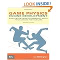 Game Physics Engine Development: How to Build a Robust Commercial-Grade Physics Engine for your Game.
