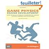 Game Physics Engine Development: How to Build a Robust Commercial-grade Physics Engine for Your Game