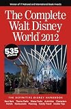 The Complete Walt Disney World 2012 [Paperback]