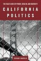 California Politics: the Fault Lines Of Power, Wealth, and Diversity