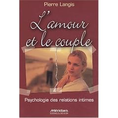 L'amour et le couple : Psychologie des relations intimes