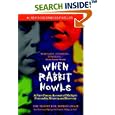 When Rabbit Howls