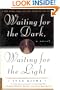 Waiting for the Dark, Waiting for the Light: A Novel