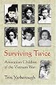 Surviving Twice: Amerasian Children of the Vietnam War