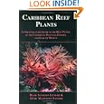 Caribbean Reef Plants by Diane Scullion Littler & Mark Masterton Littler