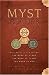 The Myst Reader, Books 1-3: Three Books in One Volume (The Book of Atrus; The Book of Ti'ana; The Book of D'ni)