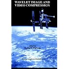 Wavelet Image and Video Compression (The Springer International Series in Engineering and... by Pankaj N. Topiwala