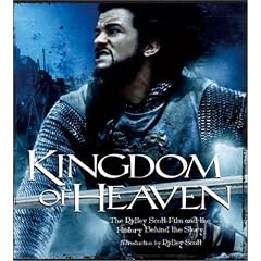 "Kingdom of Heaven": The Ridley Scott Film and the History Behind the Story (Book of the Film)