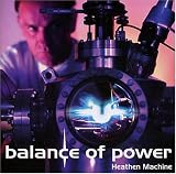 Balance of Power -  Heathen Machine