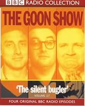 The Goon Show Classics: The Reason Why/The Treasure in the Tower/The Plasticine Man/The Silent Bugler. Four Original BBC Radio Episodes v.17 (BBC Radio Collection)
