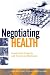 Negotiating Health: Intellectual Property and Access to Medicines