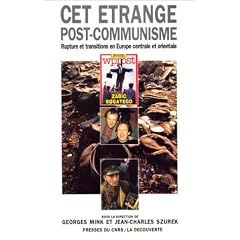 Cet �trange post-communisme : rupture et transitions en europe centrale et orientale