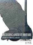 Decoding Ancient History: A Toolkit for the Historian as Detective