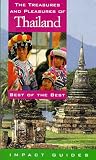 The Treasures and Pleasures of Thailand: Best of the Best (Impact Guides)