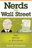 Nerds on Wall Street: Math, Machines and Wired Markets