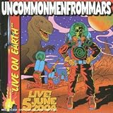 Revue Uncommonmenfrommars  / Live