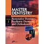 Master Dentistry - Restorative Dentistry, Paediatric Dentistry and Orthodontics: Restorative Dentistry - Paediatric Dentistry and Orthodontics (Master Dentistry)
