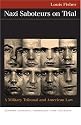 Nazi Saboteurs On Trial: A Military Tribunal And American Law (Landmark Law Cases and American Society)