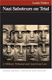 Nazi Saboteurs On Trial: A Military Tribunal And American Law (Landmark Law Cases and American Society)
