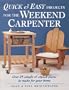 Quick & Easy Projects for the Weekend Carpenter: Over 25 Simple & Stylish Pieces to Make for Your Home