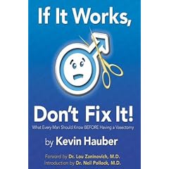 If It Works, Don't Fix It: What Every Man Should Know Before Having a Vasectomy