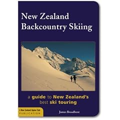 New Zealand Backcountry Skiing: a Guide to New Zealand's Best Ski Touring