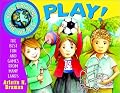 Kids Around the World Play!: The Best Fun and Games from Many Lands (Kids Around the World)
