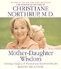 Mother-Daughter Wisdom: Creating a Legacy of Physical and Emotional Health