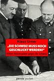 pendo pocket, Bd.16, 'Die Schweiz mu� noch geschluckt werden!' - Klaus Urner
