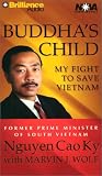 Buddha s Child: My Fight to Save Vietnam