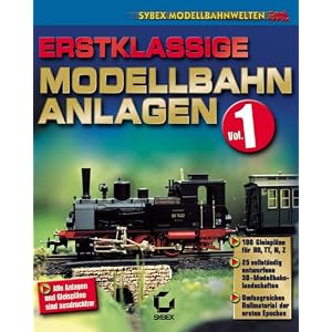 Erstklassige Modellbahnanlagen Vol. 1