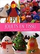 Jouets en tissu. Techniques et mod�les