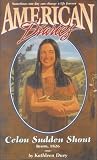 Celou Sudden Shout, Idaho 1827 (American Diaries)
