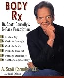 Body Rx: Dr. Scott Connelly s 6-Pack Prescription