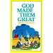 God Made Them Great