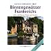Binnengew�sser Frankreichs: Alle schiffbaren Fl�sse und Kan�le