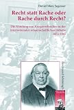 Produkt-Bild: Recht statt Rache oder Rache durch Recht?: Die Ahndung von Kriegsverbrechen in der internationalen fachwissenschaftlichen Debatte 1872-1945