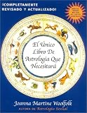 : El Unico Libro de Astrologia Que Necesitara