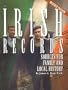 Irish Records: Sources for Family and Local History, Revised Edition