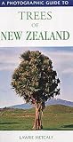 A Photographic Guide to the Trees of New Zealand (Photographic Guide to...)