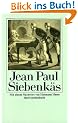 Siebenk�s: Blumen-, Frucht- und Dornenst�cke oder Ehestand, Tod und Hochzeit des Armenadvokaten F. St. Siebenk�s im Reichsmarktflecken Kuhschnappel (insel taschenbuch)