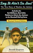 Say It Ain't So, Joe!: The True Story of Shoeless Joe Jackson