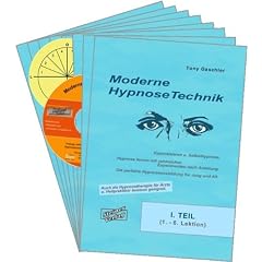 Moderne Hypnosetechnik. Hypnotisieren u. Selbsthypnose. Hypnose lernen mit zahlreichen Experimenten nach Anleitung. Die perfekte Hypnoseausbildung f�r Jung und Alt.