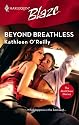 Beyond Breathless (Harlequin Blaze)