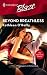 Beyond Breathless (Harlequin Blaze)