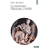 La M�moire, l'Histoire, l'Oubli
