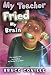 My Teacher Fried My Brains (My Teacher Books)