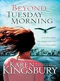 Beyond Tuesday Morning: Sequel to the Bestselling One Tuesday Morning
