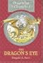 The Dragon's Eye: The Dragonology Chronicles, Volume 1 (Ologies)